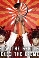 Watch How the Beatles Rocked the Kremlin Online